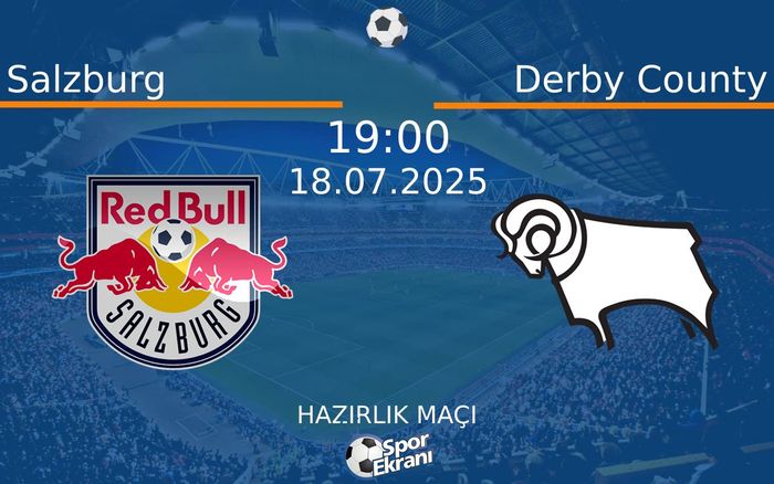 18 Temmuz 2025 Salzburg vs Derby County maçı Hangi Kanalda Saat Kaçta Yayınlanacak? 18 Temmuz 2025 Salzburg vs Derby County maçı Hangi Kanalda Saat Kaçta Yayınlanacak?