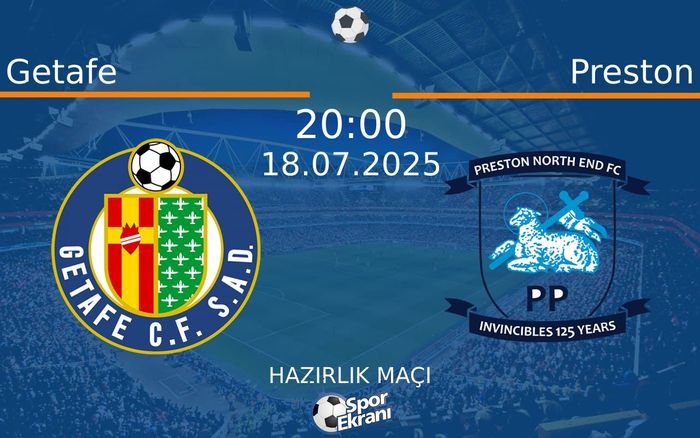 18 Temmuz 2025 Getafe vs Preston maçı Hangi Kanalda Saat Kaçta Yayınlanacak? 18 Temmuz 2025 Getafe vs Preston maçı Hangi Kanalda Saat Kaçta Yayınlanacak?