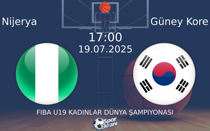 19 Temmuz 2025 Nijerya vs Güney Kore maçı Hangi Kanalda Saat Kaçta Yayınlanacak?