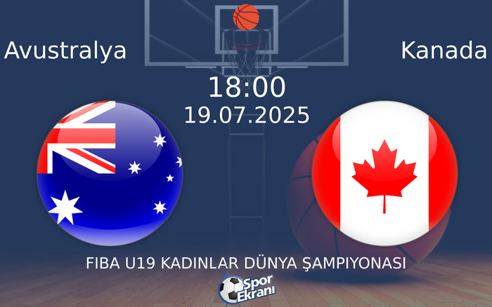 19 Temmuz 2025 Avustralya vs Kanada maçı Hangi Kanalda Saat Kaçta Yayınlanacak? 19 Temmuz 2025 Avustralya vs Kanada maçı Hangi Kanalda Saat Kaçta Yayınlanacak?