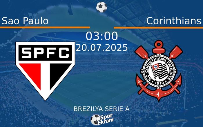 20 Temmuz 2025 Sao Paulo vs Corinthians maçı Hangi Kanalda Saat Kaçta Yayınlanacak? 20 Temmuz 2025 Sao Paulo vs Corinthians maçı Hangi Kanalda Saat Kaçta Yayınlanacak?