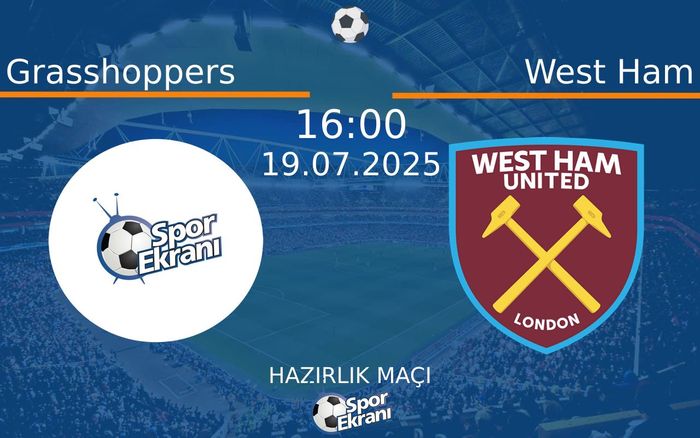 19 Temmuz 2025 Grasshoppers vs West Ham maçı Hangi Kanalda Saat Kaçta Yayınlanacak? 19 Temmuz 2025 Grasshoppers vs West Ham maçı Hangi Kanalda Saat Kaçta Yayınlanacak?