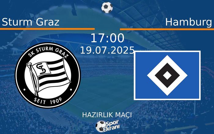 19 Temmuz 2025 Sturm Graz vs Hamburg maçı Hangi Kanalda Saat Kaçta Yayınlanacak? 19 Temmuz 2025 Sturm Graz vs Hamburg maçı Hangi Kanalda Saat Kaçta Yayınlanacak?