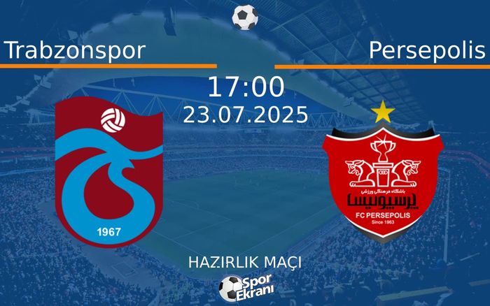 23 Temmuz 2025 Trabzonspor vs Persepolis maçı Hangi Kanalda Saat Kaçta Yayınlanacak? 23 Temmuz 2025 Trabzonspor vs Persepolis maçı Hangi Kanalda Saat Kaçta Yayınlanacak?