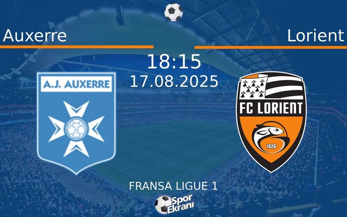 17 Ağustos 2025 Auxerre vs Lorient maçı Hangi Kanalda Saat Kaçta Yayınlanacak? 17 Ağustos 2025 Auxerre vs Lorient maçı Hangi Kanalda Saat Kaçta Yayınlanacak?