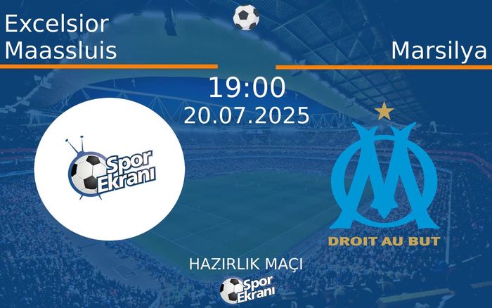 20 Temmuz 2025 Excelsior Maassluis vs Marsilya maçı Hangi Kanalda Saat Kaçta Yayınlanacak?