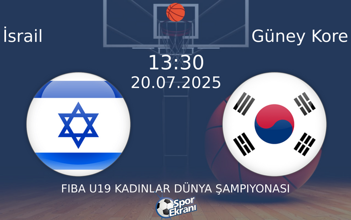 20 Temmuz 2025 İsrail vs Güney Kore maçı Hangi Kanalda Saat Kaçta Yayınlanacak? 20 Temmuz 2025 İsrail vs Güney Kore maçı Hangi Kanalda Saat Kaçta Yayınlanacak?