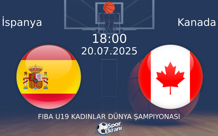 20 Temmuz 2025 İspanya vs Kanada maçı Hangi Kanalda Saat Kaçta Yayınlanacak? 20 Temmuz 2025 İspanya vs Kanada maçı Hangi Kanalda Saat Kaçta Yayınlanacak?