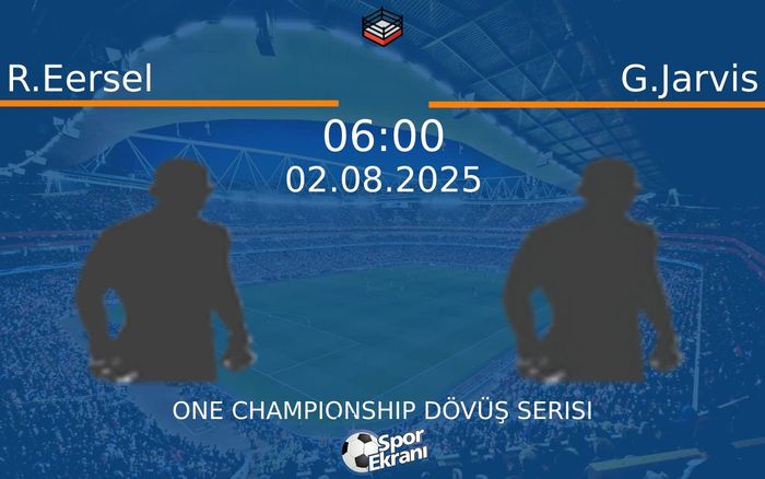 02 Ağustos 2025 R.Eersel vs G.Jarvis maçı Hangi Kanalda Saat Kaçta Yayınlanacak? 02 Ağustos 2025 R.Eersel vs G.Jarvis maçı Hangi Kanalda Saat Kaçta Yayınlanacak?