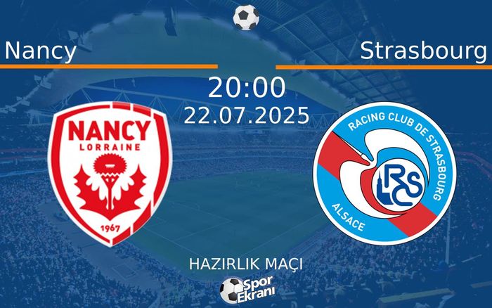22 Temmuz 2025 Nancy vs Strasbourg maçı Hangi Kanalda Saat Kaçta Yayınlanacak? 22 Temmuz 2025 Nancy vs Strasbourg maçı Hangi Kanalda Saat Kaçta Yayınlanacak?