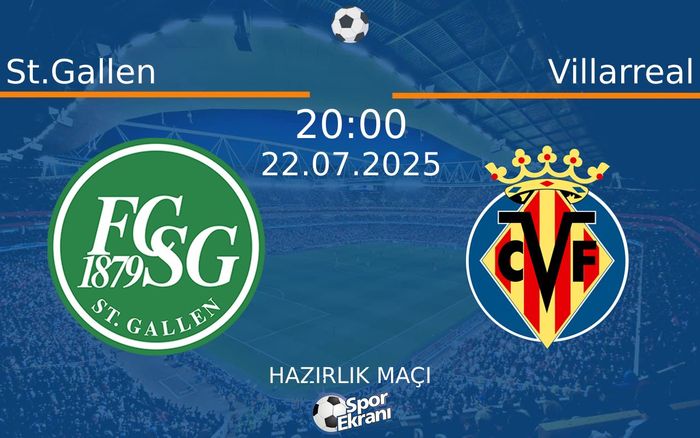 22 Temmuz 2025 St.Gallen vs Villarreal maçı Hangi Kanalda Saat Kaçta Yayınlanacak? 22 Temmuz 2025 St.Gallen vs Villarreal maçı Hangi Kanalda Saat Kaçta Yayınlanacak?