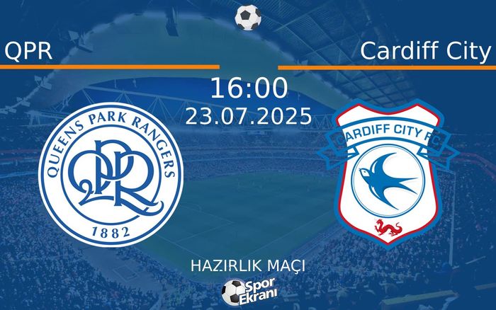 23 Temmuz 2025 QPR vs Cardiff City maçı Hangi Kanalda Saat Kaçta Yayınlanacak? 23 Temmuz 2025 QPR vs Cardiff City maçı Hangi Kanalda Saat Kaçta Yayınlanacak?
