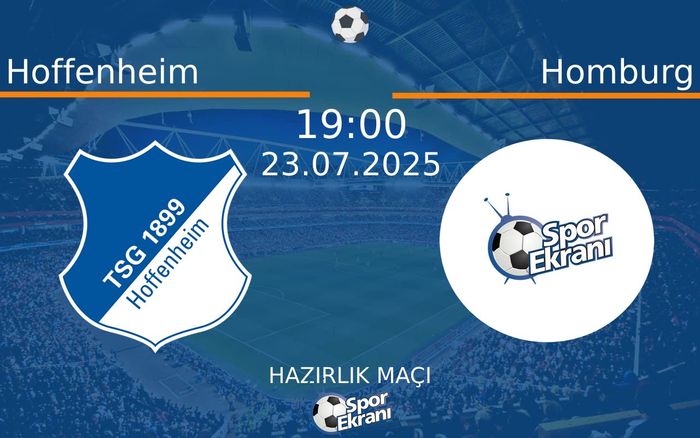 23 Temmuz 2025 Hoffenheim vs Homburg maçı Hangi Kanalda Saat Kaçta Yayınlanacak? 23 Temmuz 2025 Hoffenheim vs Homburg maçı Hangi Kanalda Saat Kaçta Yayınlanacak?