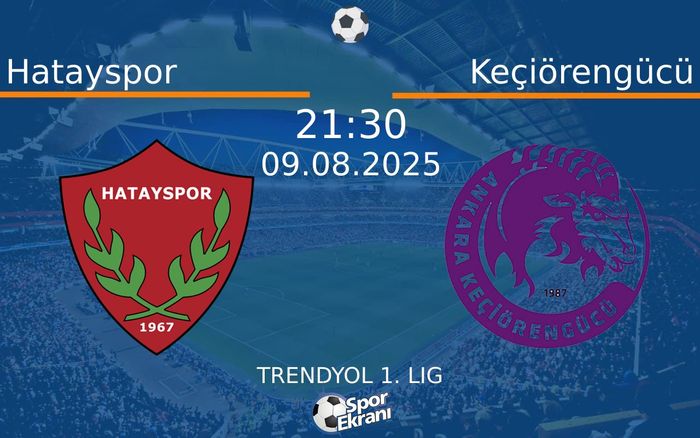09 Ağustos 2025 Hatayspor vs Keçiörengücü maçı Hangi Kanalda Saat Kaçta Yayınlanacak? 09 Ağustos 2025 Hatayspor vs Keçiörengücü maçı Hangi Kanalda Saat Kaçta Yayınlanacak?