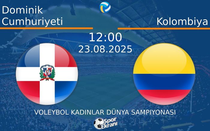 23 Ağustos 2025 Dominik Cumhuriyeti vs Kolombiya maçı Hangi Kanalda Saat Kaçta Yayınlanacak? 23 Ağustos 2025 Dominik Cumhuriyeti vs Kolombiya maçı Hangi Kanalda Saat Kaçta Yayınlanacak?