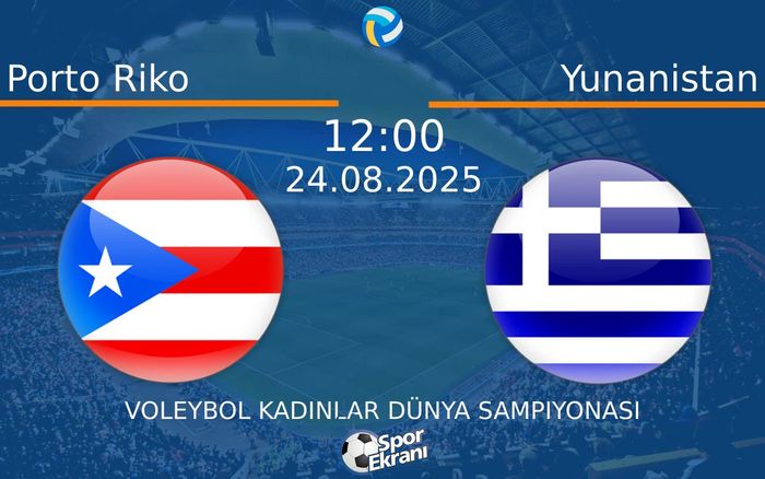 24 Ağustos 2025 Porto Riko vs Yunanistan maçı Hangi Kanalda Saat Kaçta Yayınlanacak?
