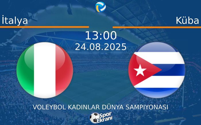 24 Ağustos 2025 İtalya vs Küba maçı Hangi Kanalda Saat Kaçta Yayınlanacak? 24 Ağustos 2025 İtalya vs Küba maçı Hangi Kanalda Saat Kaçta Yayınlanacak?