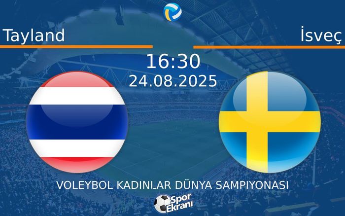 24 Ağustos 2025 Tayland vs İsveç maçı Hangi Kanalda Saat Kaçta Yayınlanacak? 24 Ağustos 2025 Tayland vs İsveç maçı Hangi Kanalda Saat Kaçta Yayınlanacak?