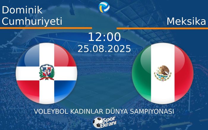 25 Ağustos 2025 Dominik Cumhuriyeti vs Meksika maçı Hangi Kanalda Saat Kaçta Yayınlanacak? 25 Ağustos 2025 Dominik Cumhuriyeti vs Meksika maçı Hangi Kanalda Saat Kaçta Yayınlanacak?
