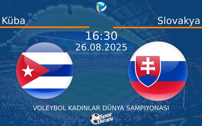 26 Ağustos 2025 Küba vs Slovakya maçı Hangi Kanalda Saat Kaçta Yayınlanacak? 26 Ağustos 2025 Küba vs Slovakya maçı Hangi Kanalda Saat Kaçta Yayınlanacak?