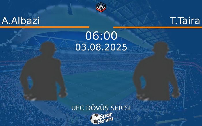 03 Ağustos 2025 A.Albazi vs T.Taira maçı Hangi Kanalda Saat Kaçta Yayınlanacak? 03 Ağustos 2025 A.Albazi vs T.Taira maçı Hangi Kanalda Saat Kaçta Yayınlanacak?