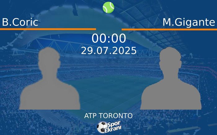 29 Temmuz 2025 B.Coric vs M.Gigante maçı Hangi Kanalda Saat Kaçta Yayınlanacak? 29 Temmuz 2025 B.Coric vs M.Gigante maçı Hangi Kanalda Saat Kaçta Yayınlanacak?