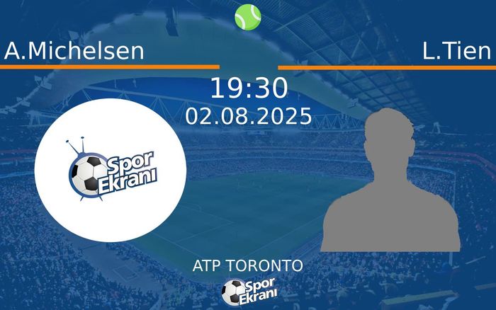 02 Ağustos 2025 A.Michelsen vs L.Tien maçı Hangi Kanalda Saat Kaçta Yayınlanacak? 02 Ağustos 2025 A.Michelsen vs L.Tien maçı Hangi Kanalda Saat Kaçta Yayınlanacak?