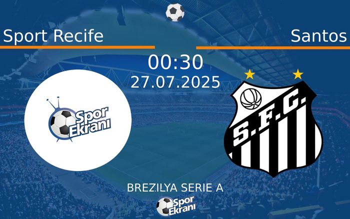 27 Temmuz 2025 Sport Recife vs Santos maçı Hangi Kanalda Saat Kaçta Yayınlanacak? 27 Temmuz 2025 Sport Recife vs Santos maçı Hangi Kanalda Saat Kaçta Yayınlanacak?