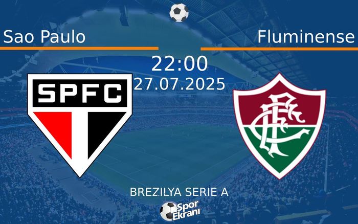 27 Temmuz 2025 Sao Paulo vs Fluminense maçı Hangi Kanalda Saat Kaçta Yayınlanacak? 27 Temmuz 2025 Sao Paulo vs Fluminense maçı Hangi Kanalda Saat Kaçta Yayınlanacak?