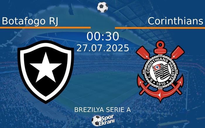 27 Temmuz 2025 Botafogo RJ vs Corinthians maçı Hangi Kanalda Saat Kaçta Yayınlanacak? 27 Temmuz 2025 Botafogo RJ vs Corinthians maçı Hangi Kanalda Saat Kaçta Yayınlanacak?