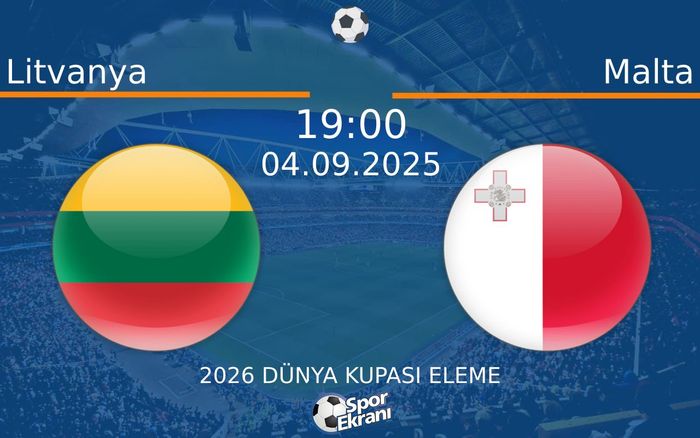 04 Eylül 2025 Litvanya vs Malta maçı Hangi Kanalda Saat Kaçta Yayınlanacak? 04 Eylül 2025 Litvanya vs Malta maçı Hangi Kanalda Saat Kaçta Yayınlanacak?