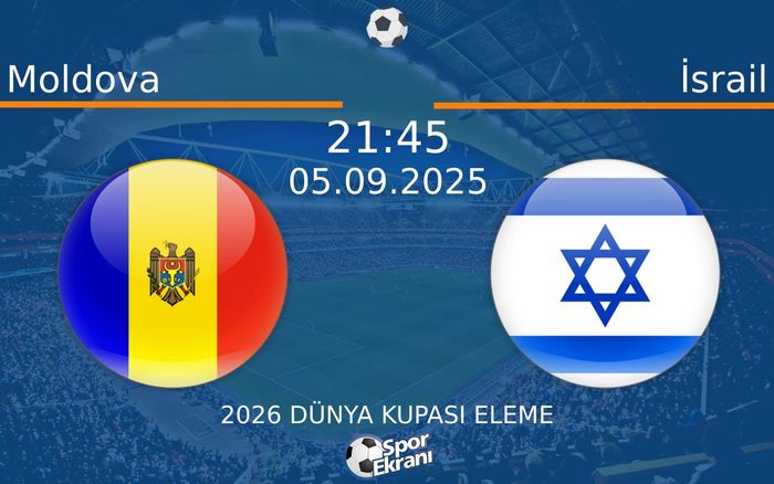 05 Eylül 2025 Moldova vs İsrail maçı Hangi Kanalda Saat Kaçta Yayınlanacak? 05 Eylül 2025 Moldova vs İsrail maçı Hangi Kanalda Saat Kaçta Yayınlanacak?