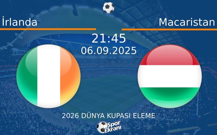 06 Eylül 2025 İrlanda vs Macaristan maçı Hangi Kanalda Saat Kaçta Yayınlanacak? 06 Eylül 2025 İrlanda vs Macaristan maçı Hangi Kanalda Saat Kaçta Yayınlanacak?