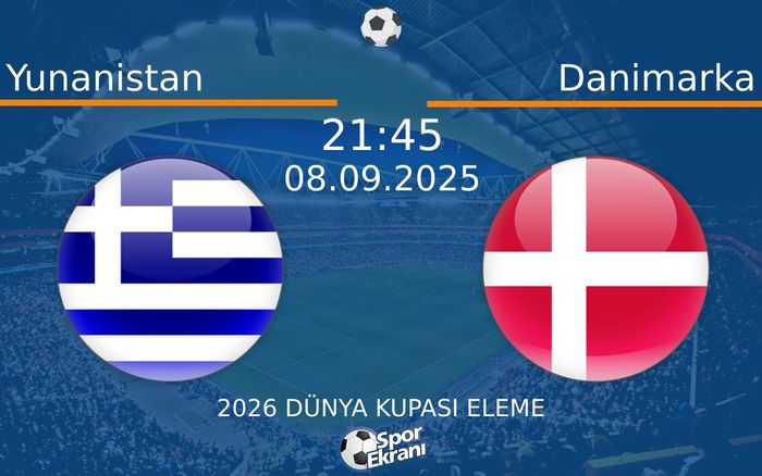 08 Eylül 2025 Yunanistan vs Danimarka maçı Hangi Kanalda Saat Kaçta Yayınlanacak? 08 Eylül 2025 Yunanistan vs Danimarka maçı Hangi Kanalda Saat Kaçta Yayınlanacak?