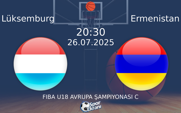 26 Temmuz 2025 Lüksemburg vs Ermenistan maçı Hangi Kanalda Saat Kaçta Yayınlanacak? 26 Temmuz 2025 Lüksemburg vs Ermenistan maçı Hangi Kanalda Saat Kaçta Yayınlanacak?