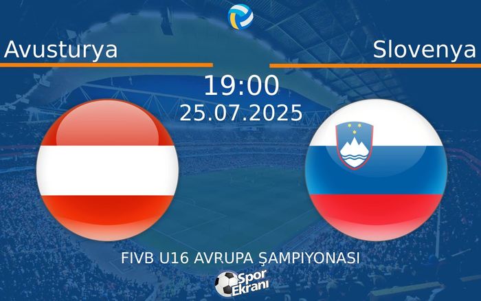 25 Temmuz 2025 Avusturya vs Slovenya maçı Hangi Kanalda Saat Kaçta Yayınlanacak? 25 Temmuz 2025 Avusturya vs Slovenya maçı Hangi Kanalda Saat Kaçta Yayınlanacak?