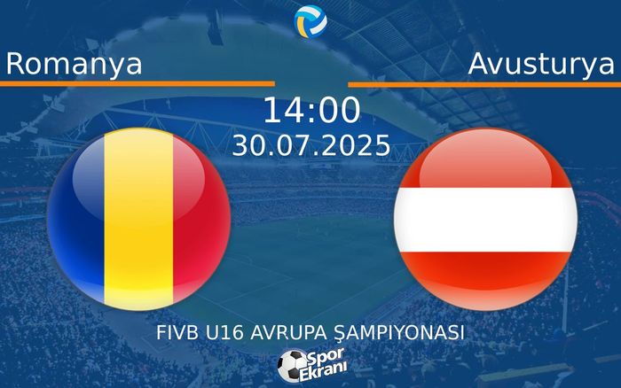30 Temmuz 2025 Romanya vs Avusturya maçı Hangi Kanalda Saat Kaçta Yayınlanacak?