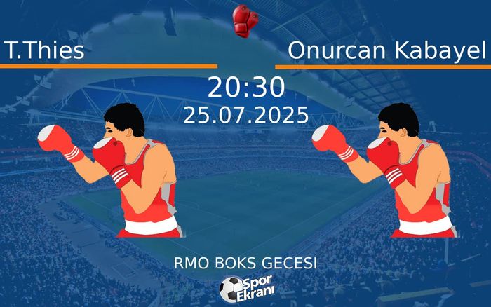 26 Temmuz 2025 T.Thies vs Onurcan Kabayel maçı Hangi Kanalda Saat Kaçta Yayınlanacak? 26 Temmuz 2025 T.Thies vs Onurcan Kabayel maçı Hangi Kanalda Saat Kaçta Yayınlanacak?