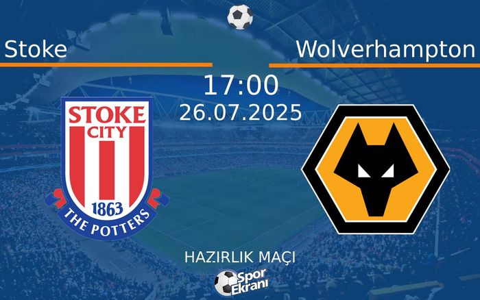 26 Temmuz 2025 Stoke vs Wolverhampton maçı Hangi Kanalda Saat Kaçta Yayınlanacak? 26 Temmuz 2025 Stoke vs Wolverhampton maçı Hangi Kanalda Saat Kaçta Yayınlanacak?