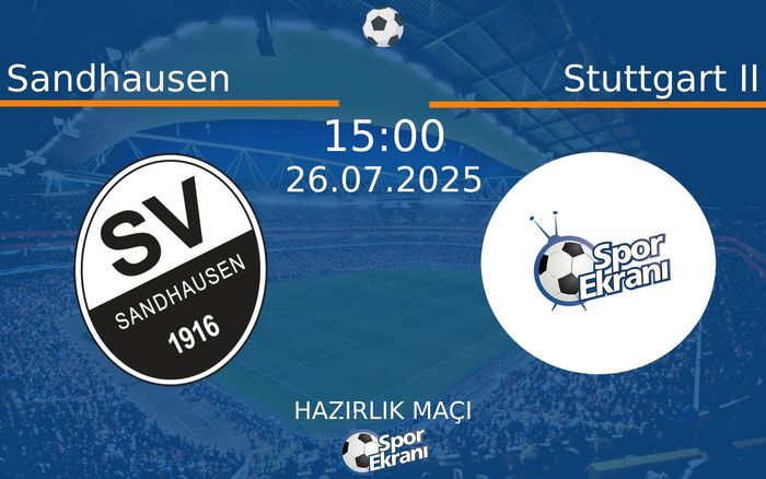 26 Temmuz 2025 Sandhausen vs Stuttgart II maçı Hangi Kanalda Saat Kaçta Yayınlanacak? 26 Temmuz 2025 Sandhausen vs Stuttgart II maçı Hangi Kanalda Saat Kaçta Yayınlanacak?