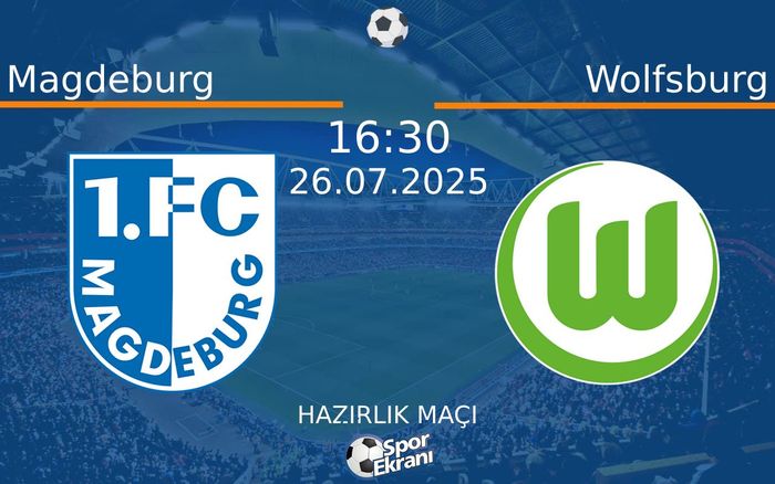 26 Temmuz 2025 Magdeburg vs Wolfsburg maçı Hangi Kanalda Saat Kaçta Yayınlanacak? 26 Temmuz 2025 Magdeburg vs Wolfsburg maçı Hangi Kanalda Saat Kaçta Yayınlanacak?