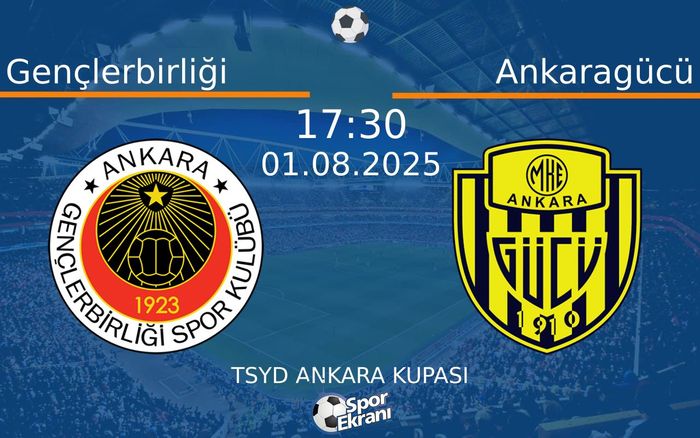 01 Ağustos 2025 Gençlerbirliği vs Ankaragücü maçı Hangi Kanalda Saat Kaçta Yayınlanacak? 01 Ağustos 2025 Gençlerbirliği vs Ankaragücü maçı Hangi Kanalda Saat Kaçta Yayınlanacak?