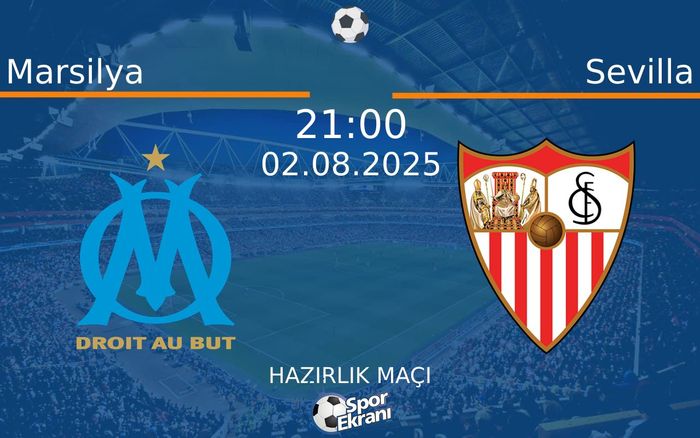 02 Ağustos 2025 Marsilya vs Sevilla maçı Hangi Kanalda Saat Kaçta Yayınlanacak? 02 Ağustos 2025 Marsilya vs Sevilla maçı Hangi Kanalda Saat Kaçta Yayınlanacak?