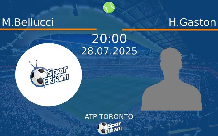 28 Temmuz 2025 M.Bellucci vs H.Gaston maçı Hangi Kanalda Saat Kaçta Yayınlanacak? 28 Temmuz 2025 M.Bellucci vs H.Gaston maçı Hangi Kanalda Saat Kaçta Yayınlanacak?