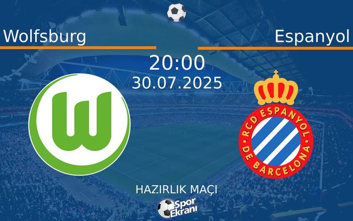 30 Temmuz 2025 Wolfsburg vs Espanyol maçı Hangi Kanalda Saat Kaçta Yayınlanacak? 30 Temmuz 2025 Wolfsburg vs Espanyol maçı Hangi Kanalda Saat Kaçta Yayınlanacak?