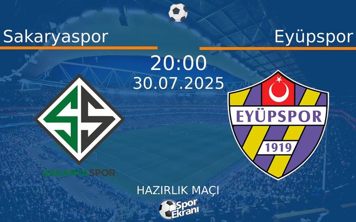 30 Temmuz 2025 Sakaryaspor vs Eyüpspor maçı Hangi Kanalda Saat Kaçta Yayınlanacak? 30 Temmuz 2025 Sakaryaspor vs Eyüpspor maçı Hangi Kanalda Saat Kaçta Yayınlanacak?