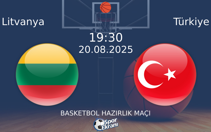 20 Ağustos 2025 Litvanya vs Türkiye maçı Hangi Kanalda Saat Kaçta Yayınlanacak? 20 Ağustos 2025 Litvanya vs Türkiye maçı Hangi Kanalda Saat Kaçta Yayınlanacak?