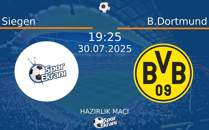 30 Temmuz 2025 Siegen vs B.Dortmund maçı Hangi Kanalda Saat Kaçta Yayınlanacak? 30 Temmuz 2025 Siegen vs B.Dortmund maçı Hangi Kanalda Saat Kaçta Yayınlanacak?