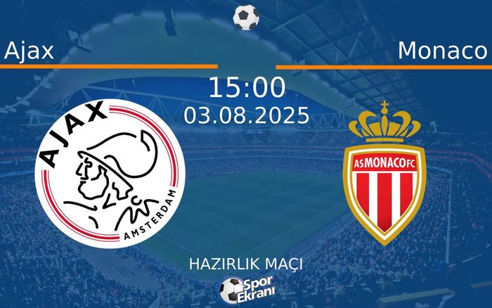 03 Ağustos 2025 Ajax vs Monaco maçı Hangi Kanalda Saat Kaçta Yayınlanacak? 03 Ağustos 2025 Ajax vs Monaco maçı Hangi Kanalda Saat Kaçta Yayınlanacak?