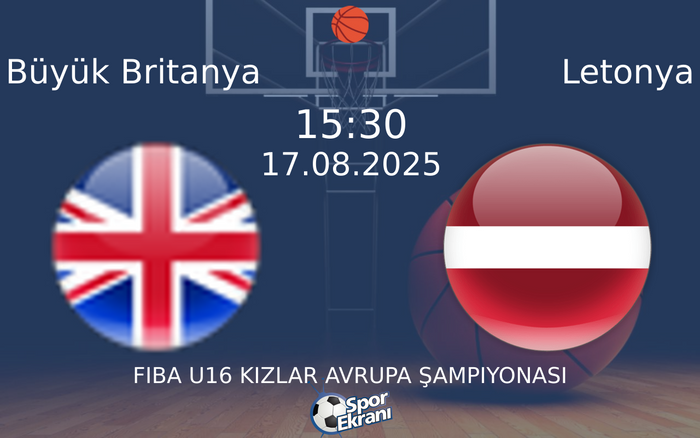 17 Ağustos 2025 Büyük Britanya vs Letonya maçı Hangi Kanalda Saat Kaçta Yayınlanacak? 17 Ağustos 2025 Büyük Britanya vs Letonya maçı Hangi Kanalda Saat Kaçta Yayınlanacak?